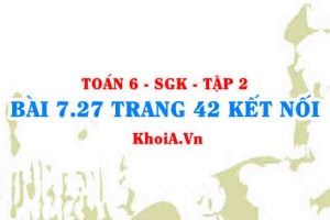 Bài 7.27 trang 42 Toán 6 Tập 2 Kết nối tri thức